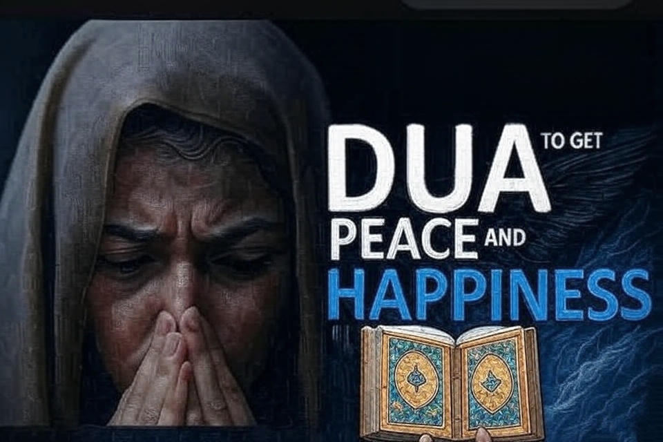 “The Power of Dua: Unlocking True Peace and Happiness in Life”