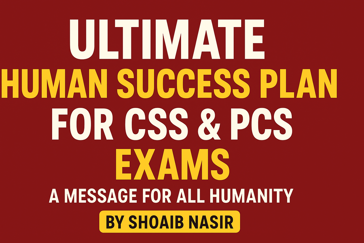 “The Ultimate CSS & PCS Success Blueprint — A Guide That Transforms Ordinary Students Into Leaders”