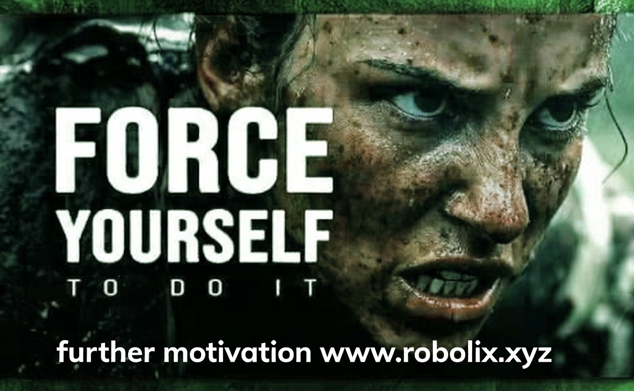 “Force Yourself or Life Will Break You”