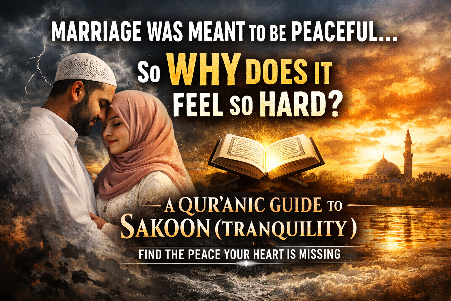 Marriage as “Sakoon” (Peace): Understanding Tranquility in Light of the Qur’an